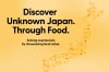 Discover Unknown Japan. Through Food.