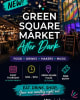 Green Square After Dark Market