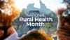 National Rural Health Month 2024