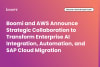Boomi and AWS Announce Strategic Collaboration to Transform Enterprise AI Integration, Automation, and SAP Cloud Migration
