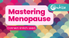 Empowering women with knowledge, confidence, and connection as they navigate their way through menopause