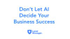 Don't let artificial intelligence decide your business success. Subscribe to localmanager.com.au