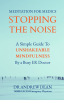 Meditation For Medics: Stopping The Noise
A Simple Guide to Unshakeable Mindfulness By a Busy ER Doctor
Dr Andrew Dean - Emergency Physician
